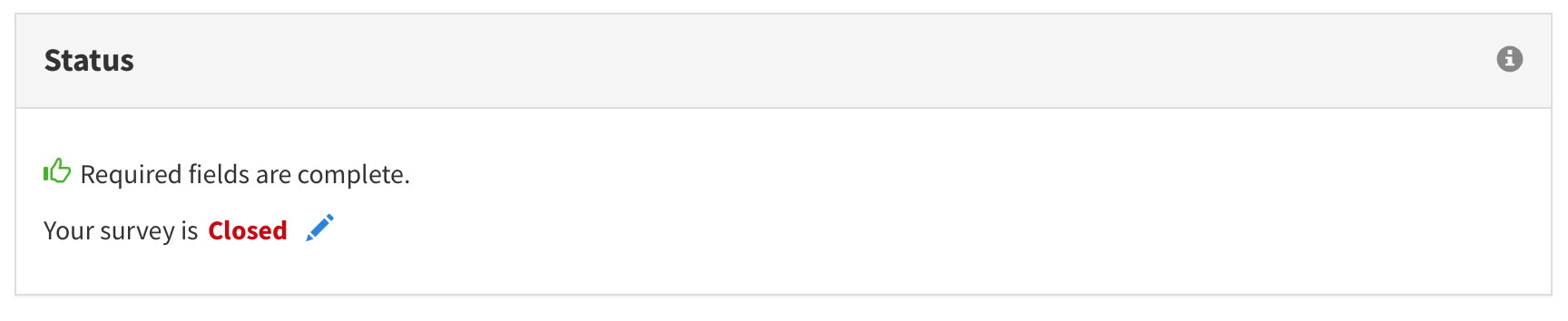 Your survey is closed indicator in Status